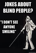 Image result for Blind Person Funny
