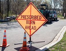 Image result for Prescribed Burn Sign