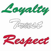 Image result for Loyalty Respect Logos