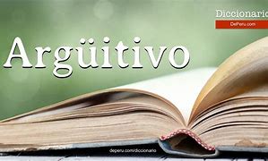 Image result for arg�itivo