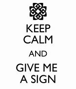 Image result for Life Give Me a Sign Meme