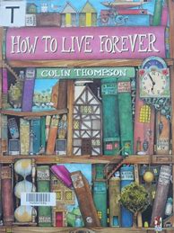 Image result for How to Live Forever Colin Thompson Writing