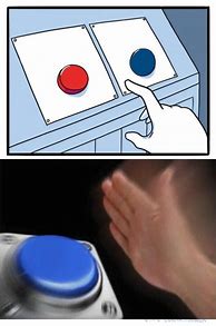 Image result for Button Meme Template