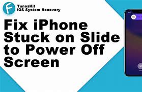 Image result for iPhone Stuck On Slide to Power Off