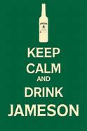 Image result for Jameson Irish Whiskey Meme