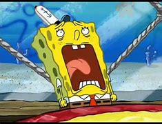 Image result for Spongebob Scream Meme