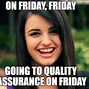 Image result for It's Friday Song Meme