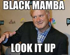 Image result for Black Mamba Meme