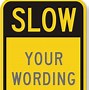 Image result for Slow Down Highway Info Sign