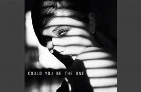 Image result for could_you_be_the_one