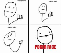 Image result for Poker Face Headset Meme