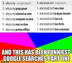 Image result for Google Recent Search Meme