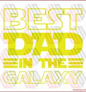 Image result for Best Dad in the Galaxy SVG