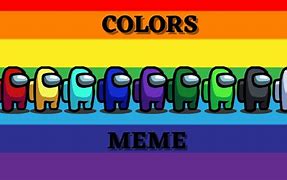 Image result for Among Us Color Meme