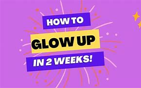 Image result for HIW to Get a Glow Up in a Day