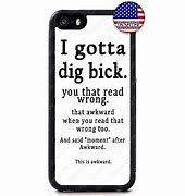 Image result for Funny Quotes for iPhone 5S Phone Cases