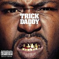 Image result for Trick Daddy Thug