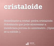 Image result for cristaloideo