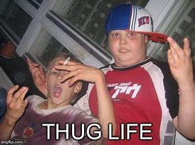 Image result for Thug Life Kid Meme