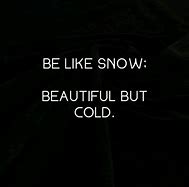 Image result for Cold-Hearted Quotes Deep