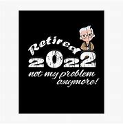 Image result for 2 Days to Retirement Meme