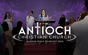 Image result for Antioch Christian Church