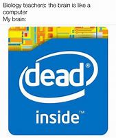 Image result for Intel Dead Inside Meme