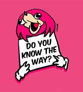Image result for Do You Know the Way Knuckles Meme