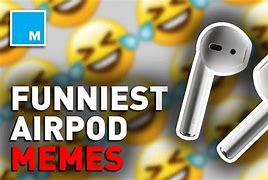 Image result for AirPod Jokes