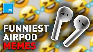 Image result for Qu Tips AirPod Meme