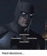 Image result for Yeah I'm Batman Meme