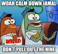 Image result for Calm Down Jamal Meme
