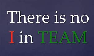 Image result for Who Stated There Is No I in Team