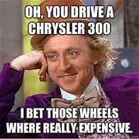 Image result for Chrysler Meme