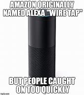 Image result for Warrant Meme Alexa Wiretap