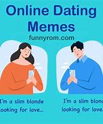 Image result for Online Dating Memes Funny Women