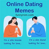 Image result for Online Dating Memes Meeting in Person