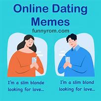 Image result for Funny Meme About Dating Apps