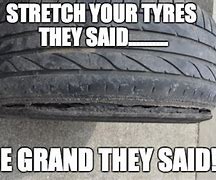 Image result for New Tires Meme