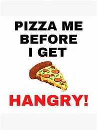 Image result for Hungry for Pizza Meme