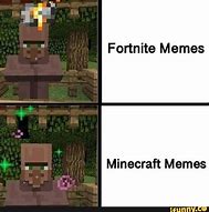 Image result for Minecraft vs Fortnite Memes