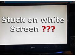 Image result for LG TV White Screen