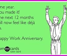 Image result for One Year Work Anniversary Funny