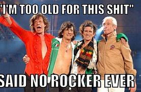 Image result for Rolling Stones Old Meme