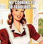 Image result for My Cooking Meme