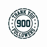 Image result for 900 Followers Thank You