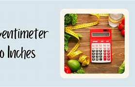 Image result for Calculator Cm to Inches