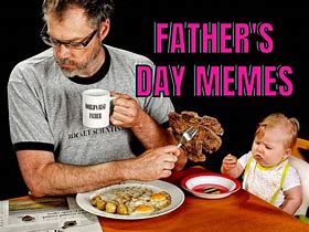 Image result for Adult Happy Father's Day Meme