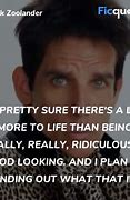Image result for Zoolander Quotes Incredibly Good Looking