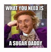 Image result for Sugar Daddies Memes